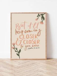 Closer Bible verse art print