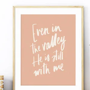 11x17" Even in the Valley Print