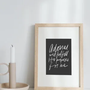 8x10" Adonai Will Fulfill His Purposes Print